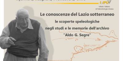 La conoscenza del Lazio sotterraneo e le scoperte speleologiche negli studi e le memorie dell’archivio Aldo G. Segre